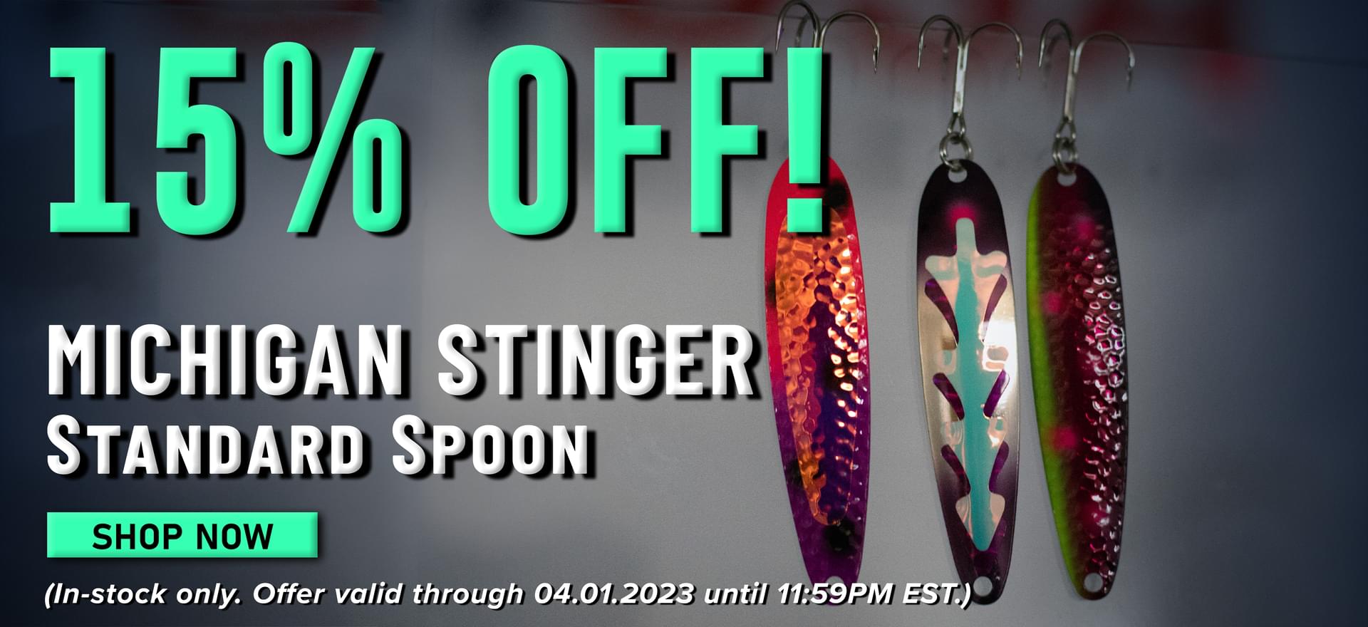 15% Off! Michigan Stinger Standard Spoon Shop Now (In-stock only. Offer valid through 04.01.2023 until 11:59PM EST.)