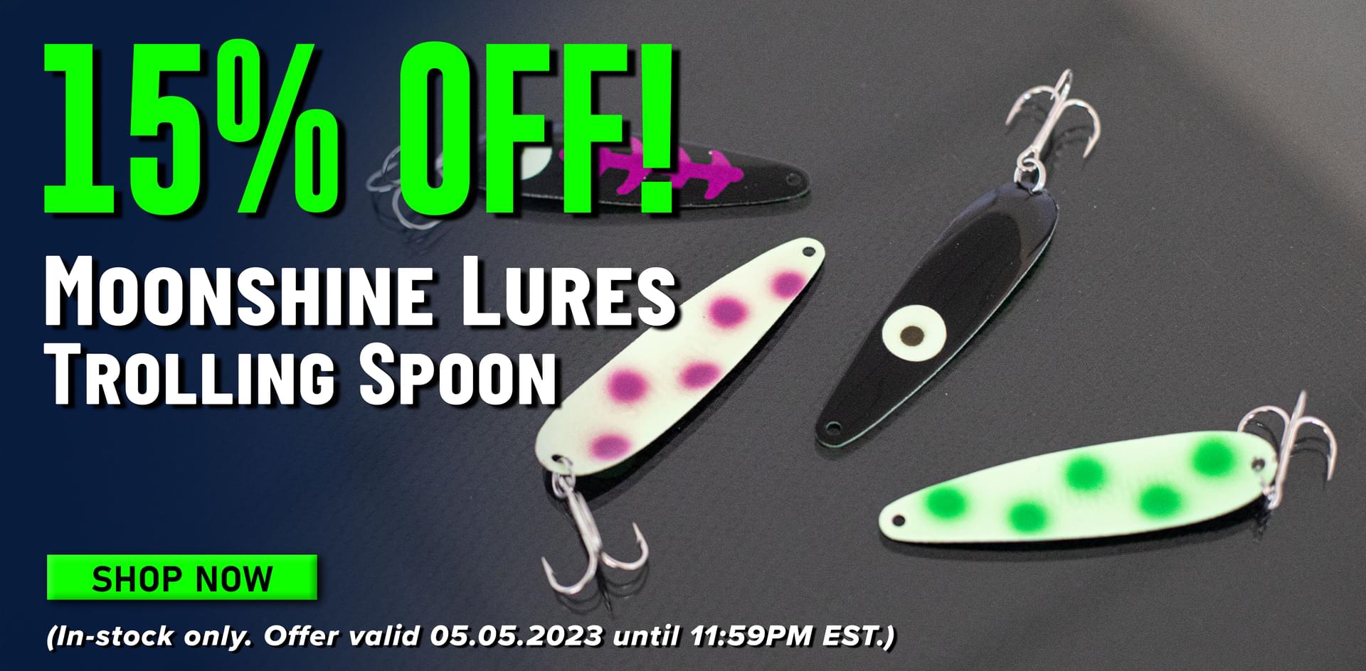 15% Off! Moonshine Lures Trolling Spoon Shop Now (In-stock only. Offer valid 05.05.2023 until 11:59PM EST.)