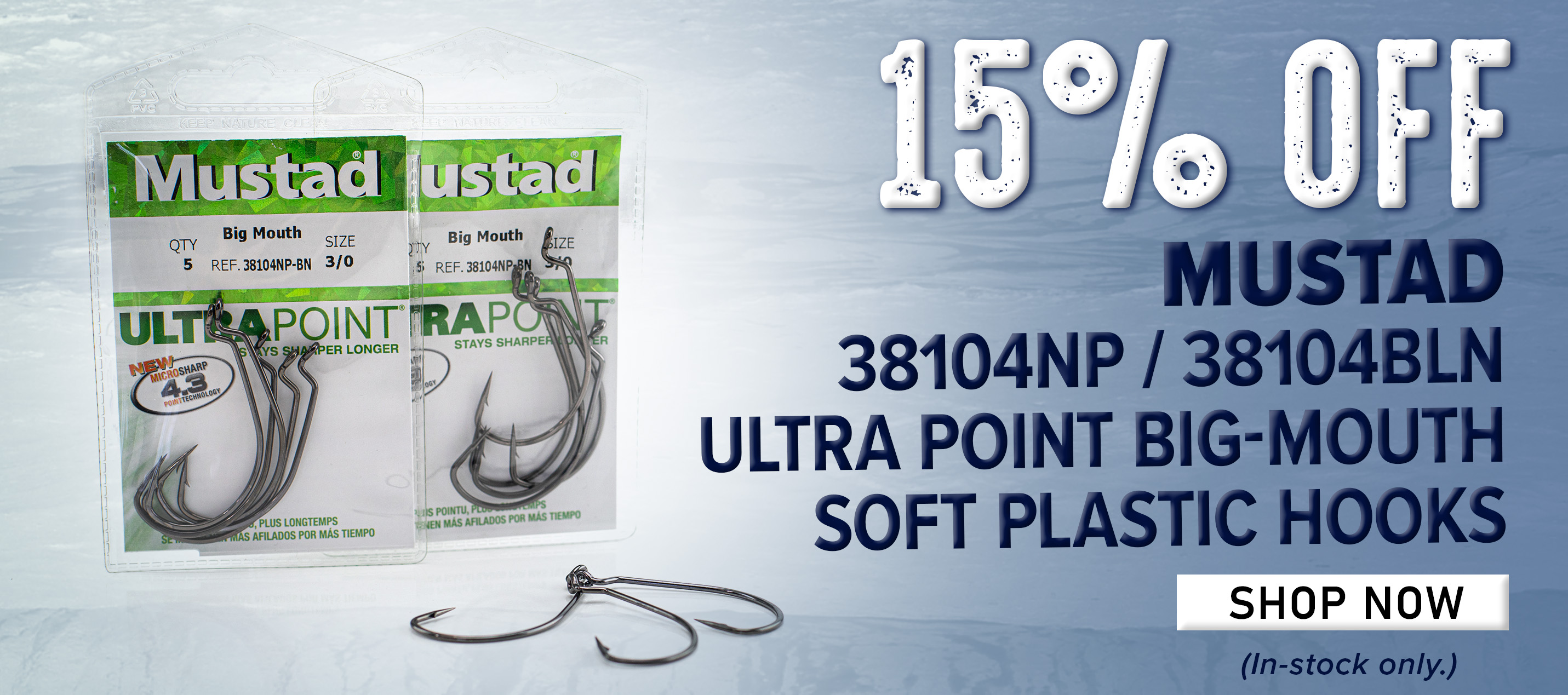 15% Off 38104NP / 38104BLN Ultra Point Big-Mouth Soft Plastic Hooks Shop Now (In-stock only.)