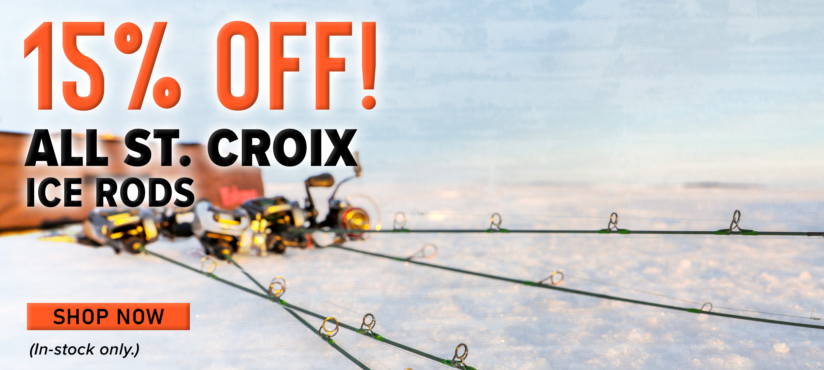 15% Off! All St. Croix Ice Rods Shop Now (In-stock only.)