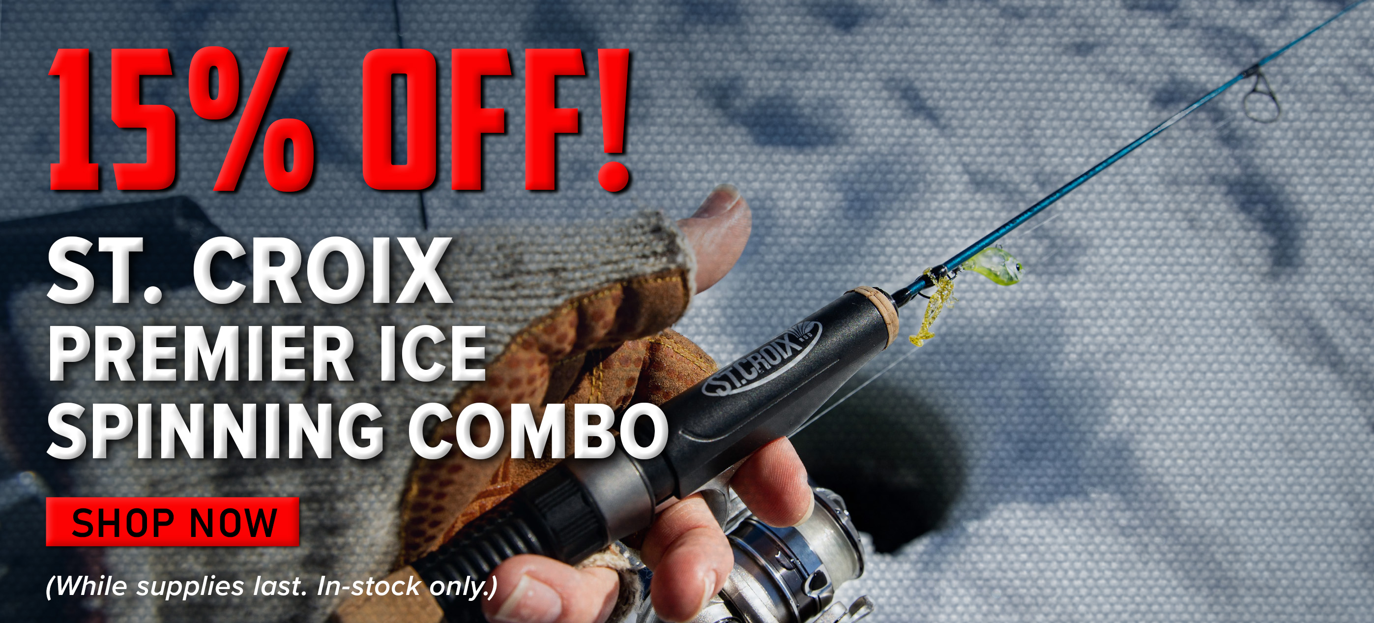 15% Off! St. Croix Premier Ice Spinning Combo Shop Now (While supplies last. In-stock only.)