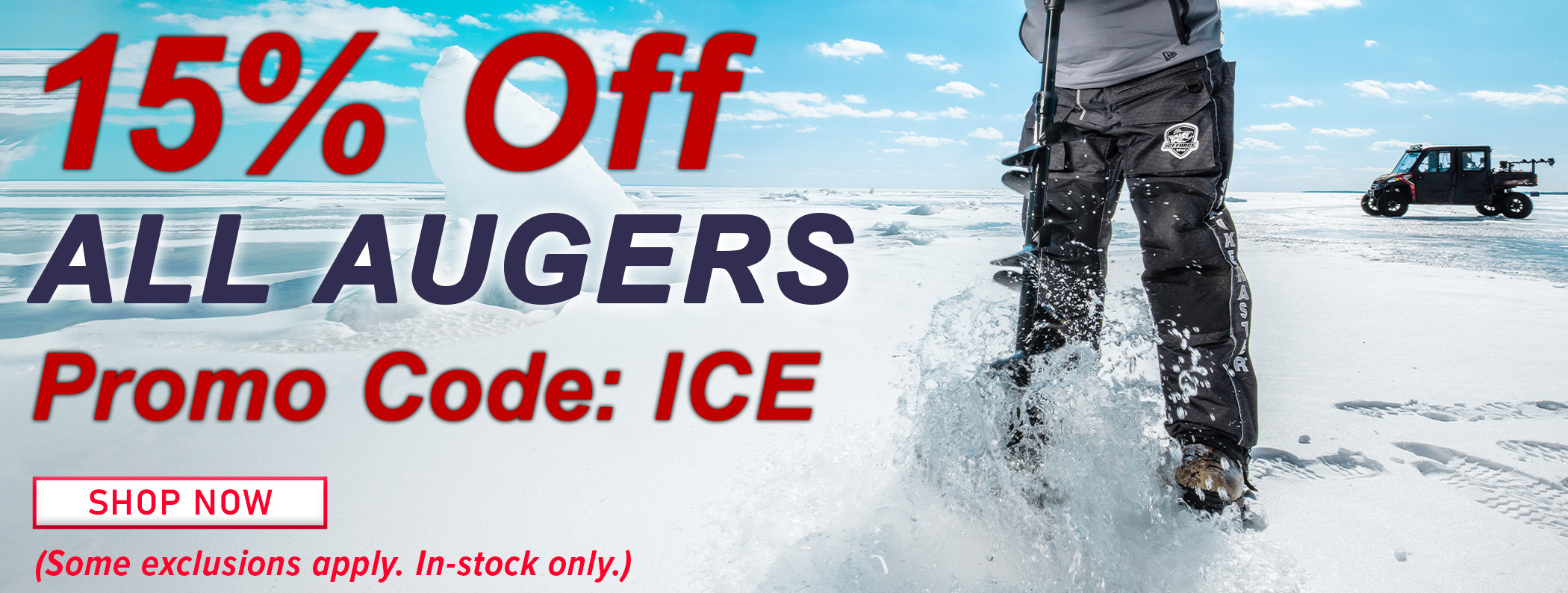 15% Off All Augers Promo Code: ICE Shop Now (Some exclusions apply. In-stock only.)