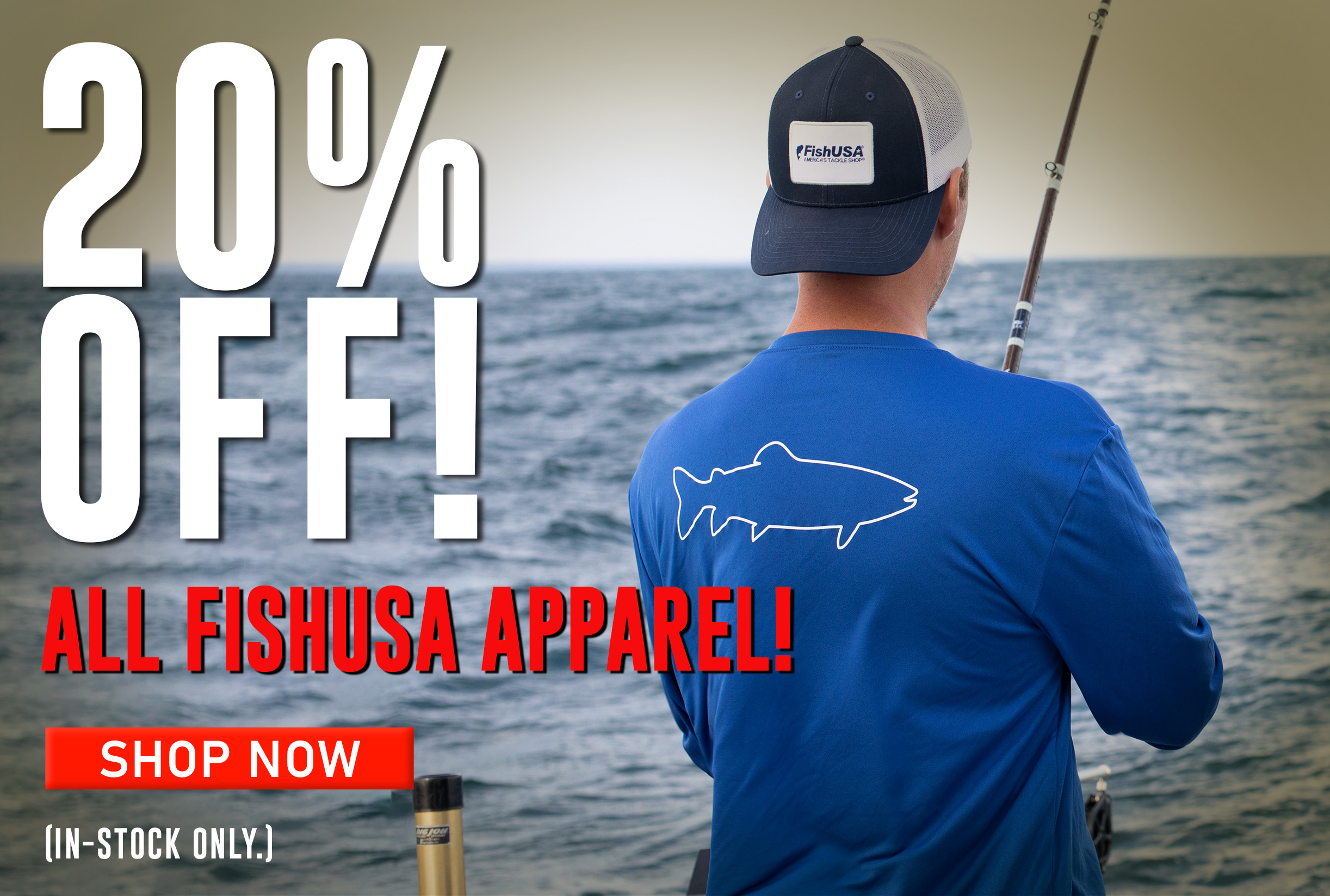 20% Off All FishUSA Apparel! Shop Now (In-stock only.)