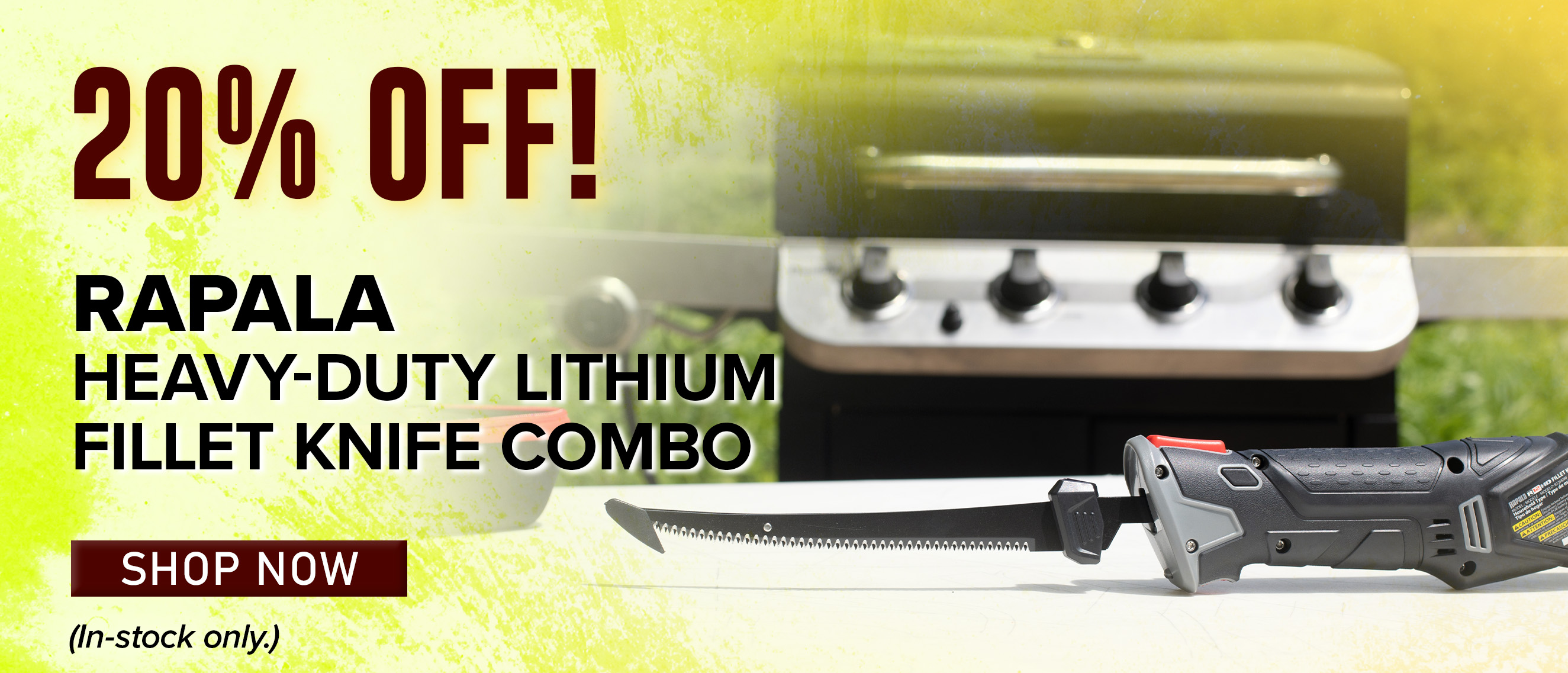 20% Off Rapala Heavy-Duty Lithium Fillet Knife Combo Shop Now (In-stock only.) 