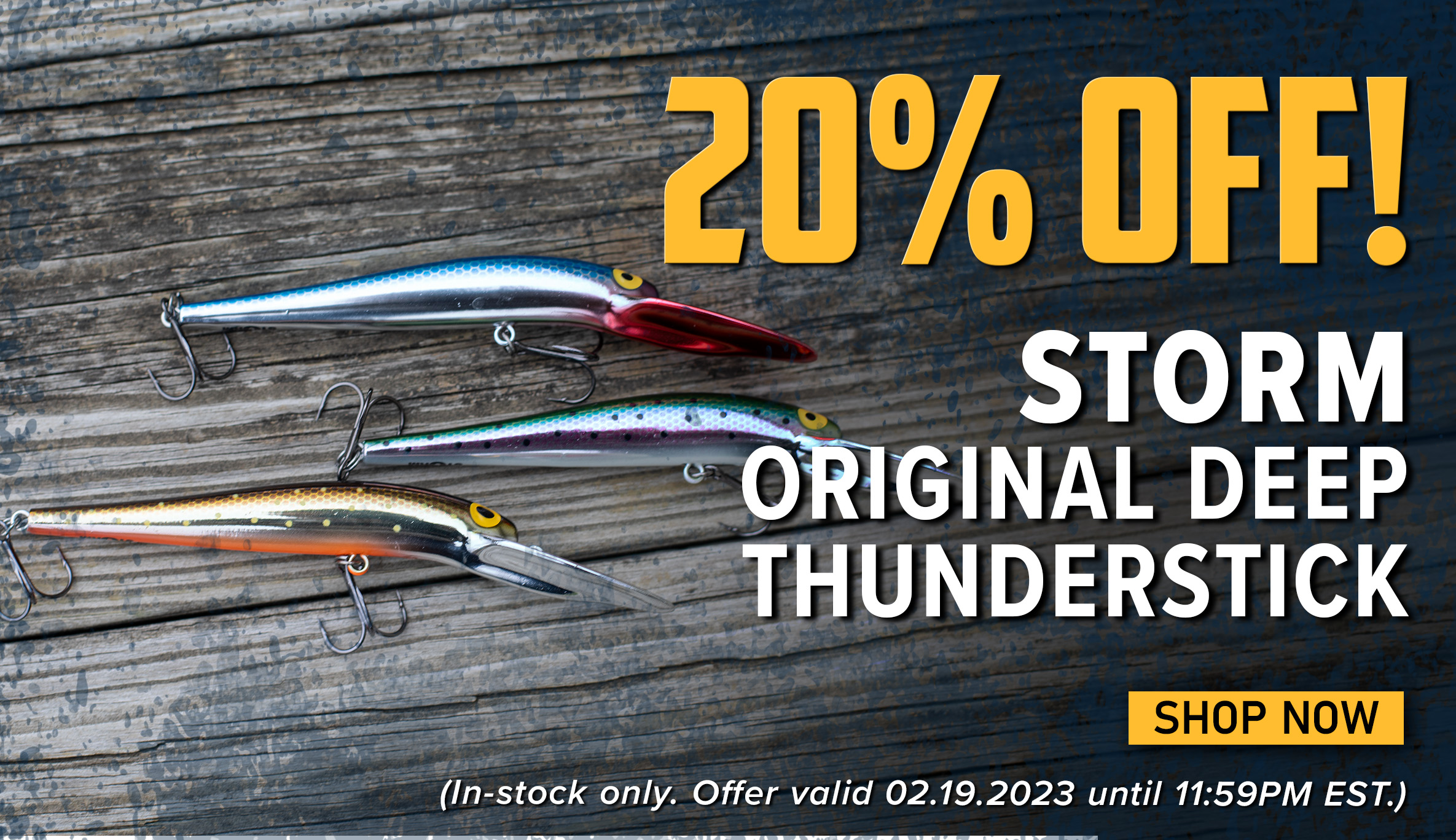 20% Off! Storm Original Deep Thunderstick Shop Now (In-stock only. Offer valid 02.19.2023 until 11:59PM EST.)