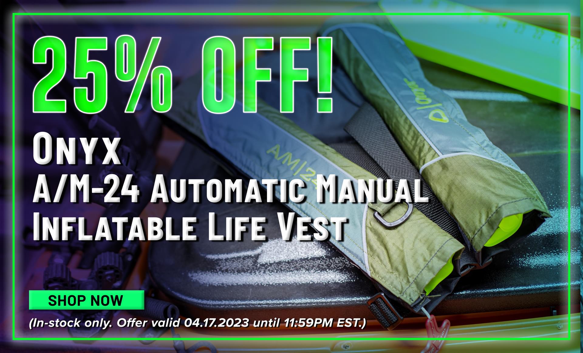 25% Off! Onyx A/M-24 Automatic/Manual Inflatable Life Vest Shop Now (In-stock only. Offer valid 04.17.2023 until 11:59PM EST.)