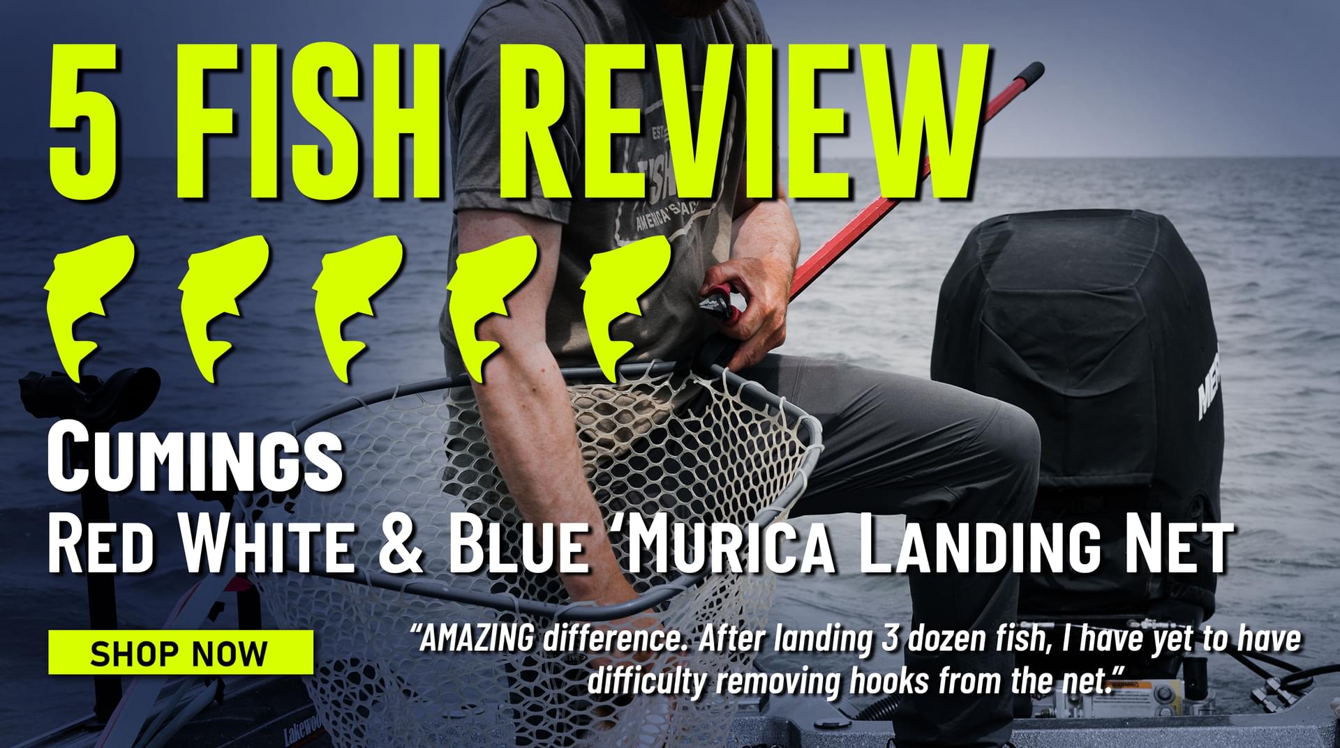 5 Fish Review Cumings Red White & Blue 'Murica Landing Net AMAZING difference. After landing 3 dozen fish, I have yet to have difficulty removing hooks from the net. Shop Now