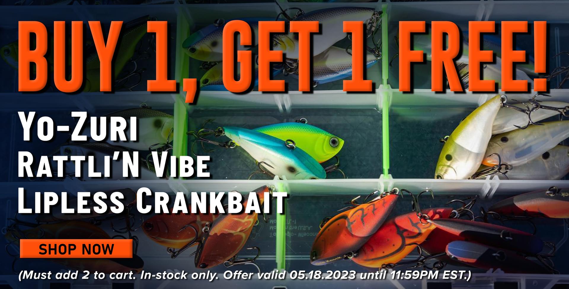 Buy 1, Get 1 Free! Yo-Zuri Rattl'N Vibe Lipless Crankbait Shop Now (Must add 2 to cart. In-stock only. Offer valid 05.18.2023 until 11:59PM EST.)