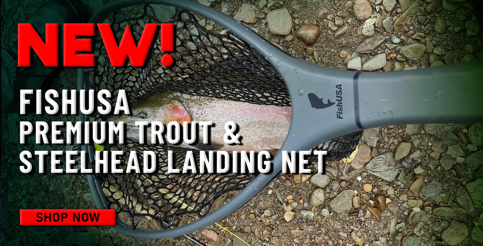 New! FishUSA Preium Trout & Steelhead Landing Net Shop Now