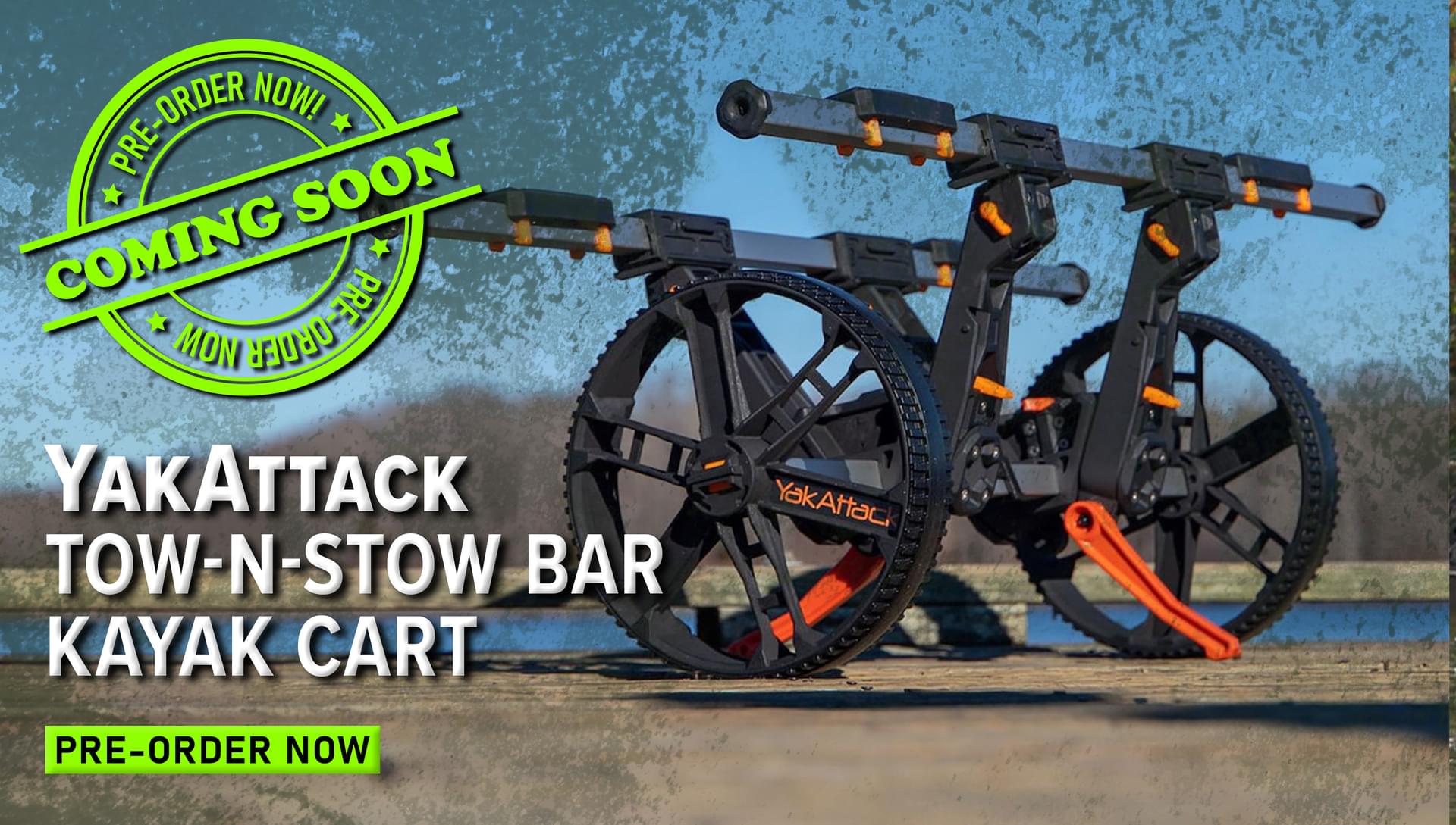 Coming Soon Pre-Order Now! YakAttack Tow-N-Stow Bar Kayak Cart Pre-Order Now