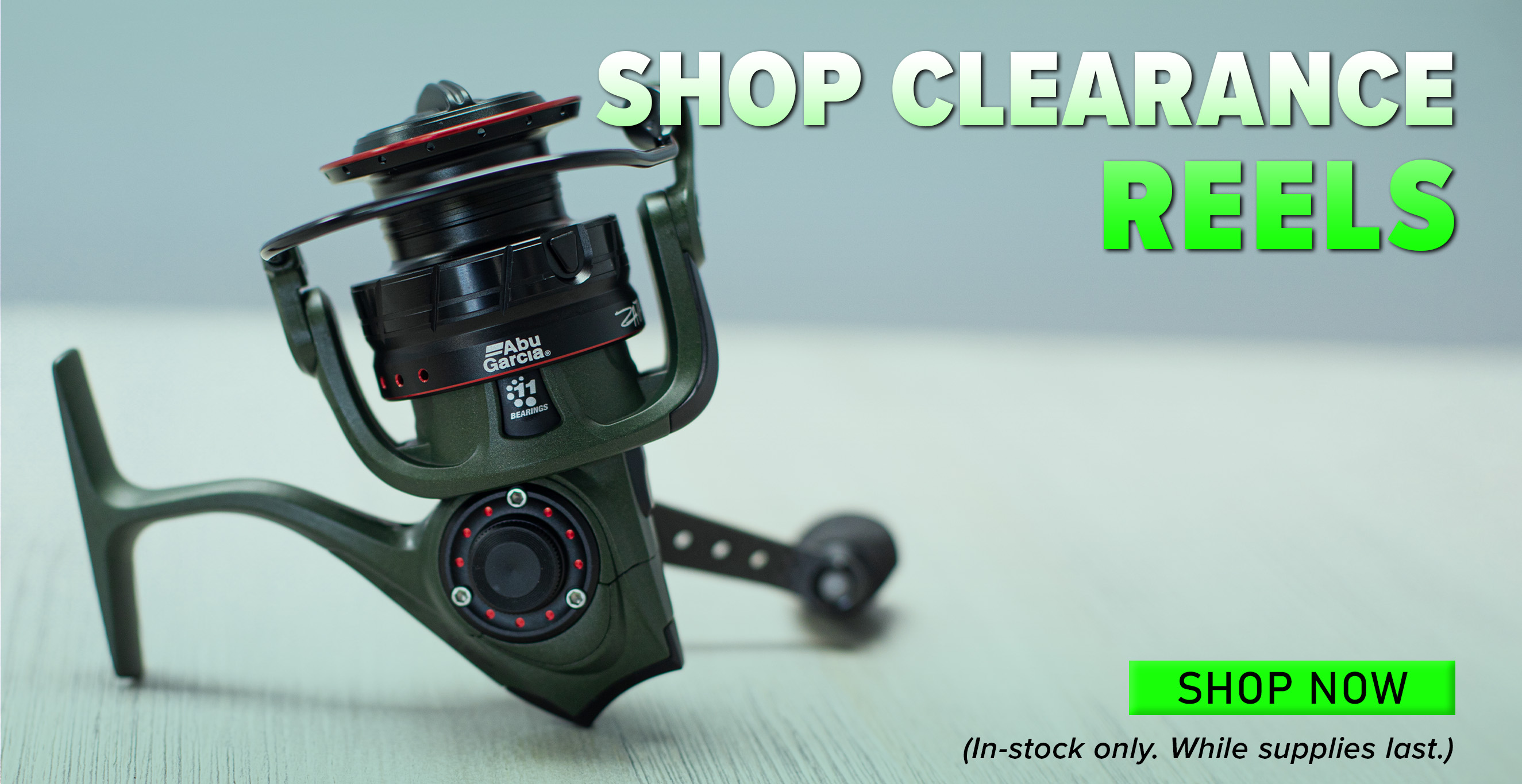 Shop Clearance Reels Shop Now (In-stock only. While Supplies Last.)