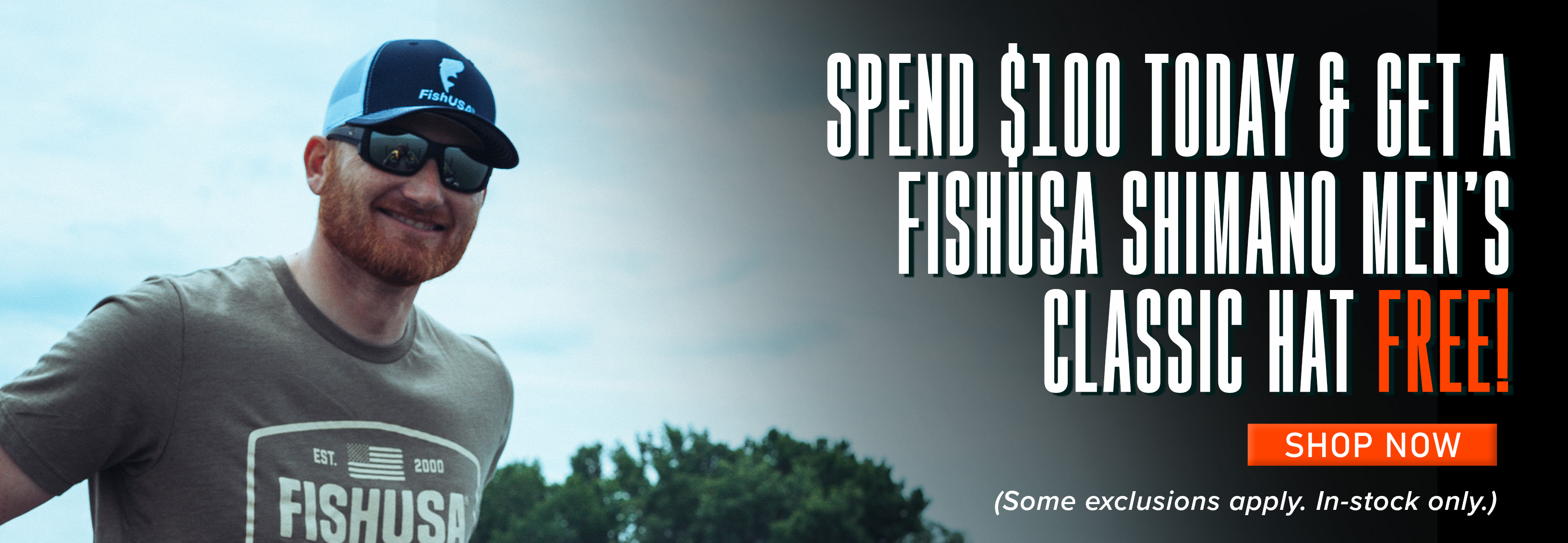 Spend $100 Today & Get a FishUSA Shimano Men’s Classic Hat FREE! Shop Now (Some exclusions apply. In-stock only.) 