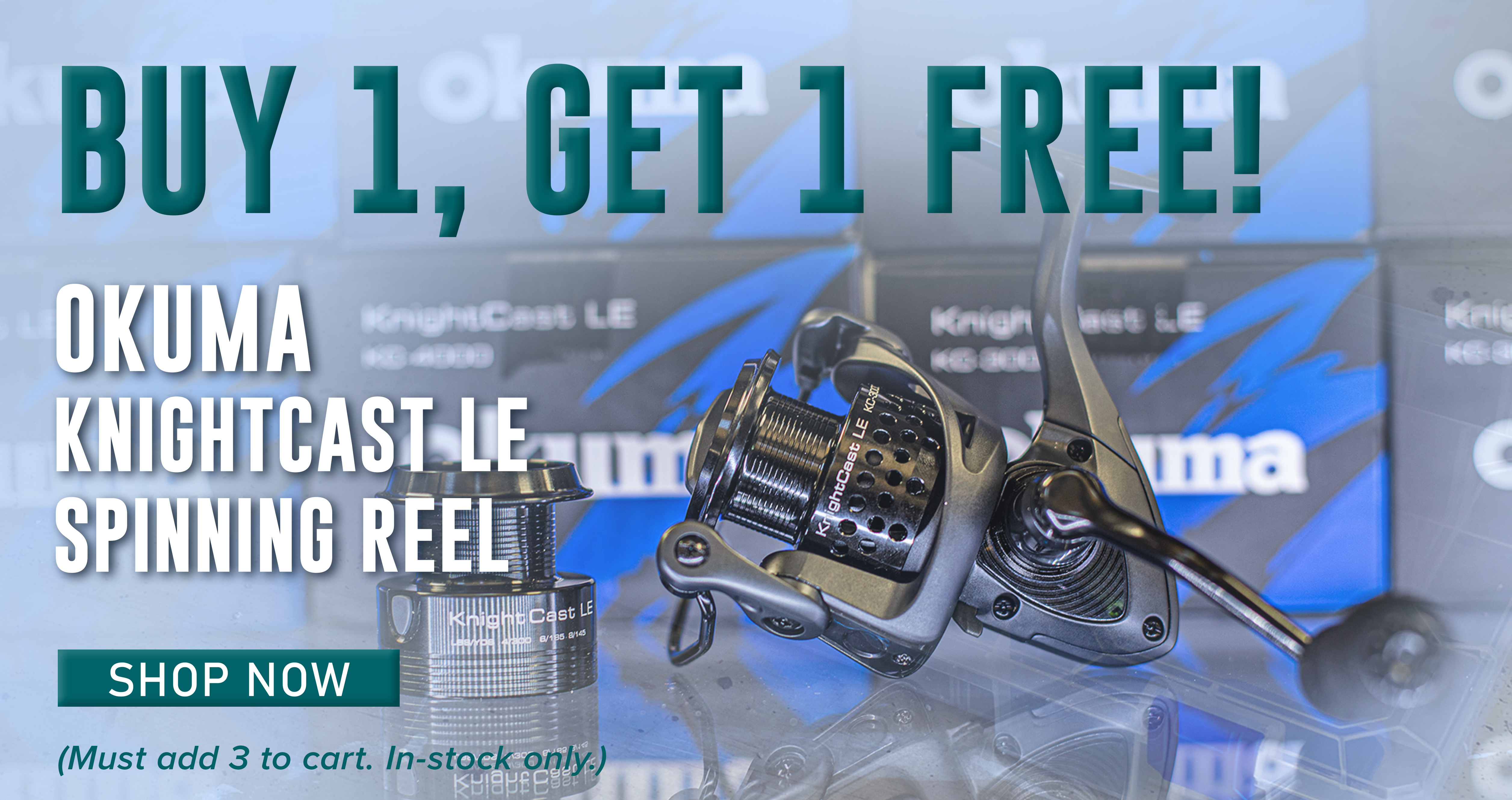 Buy 1, Get 1 Free! Okuma Knightcast LE Spinning Reel Shop Now (Must add 3 to cart. In-stock only.)