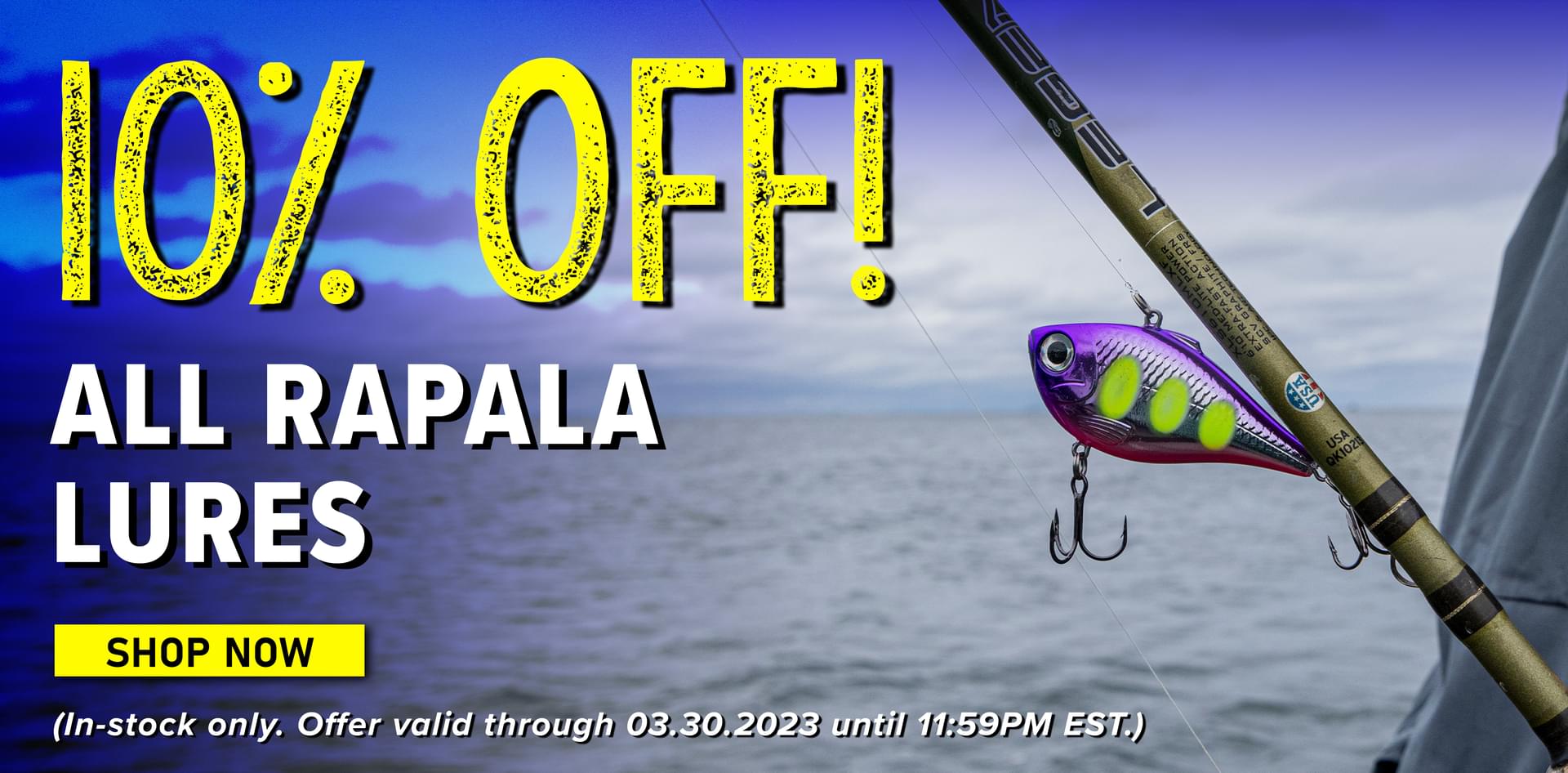 10% Off All Rapala Lures Shop Now (In-stock only. Offer valid through 03.30.23 until 11:59PM EST.)