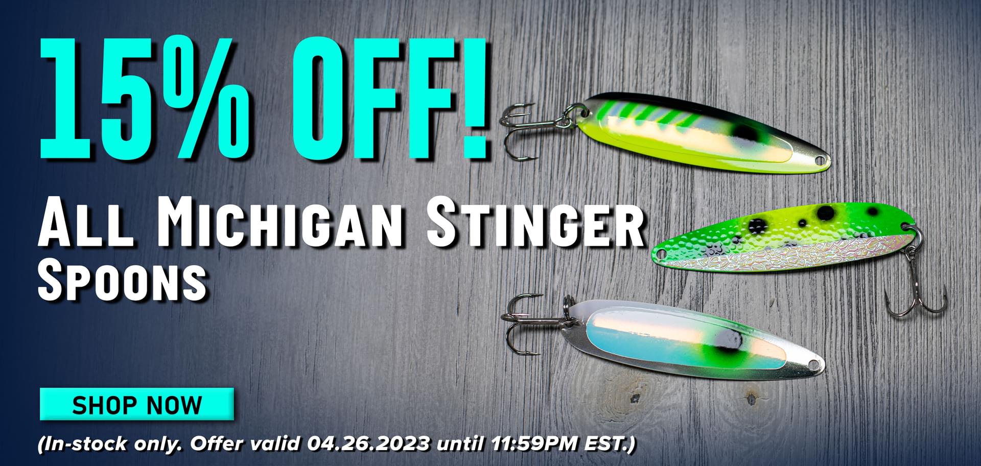 15% Off! All Michigan Stinger Spoons Shop Now (In-stock only.)