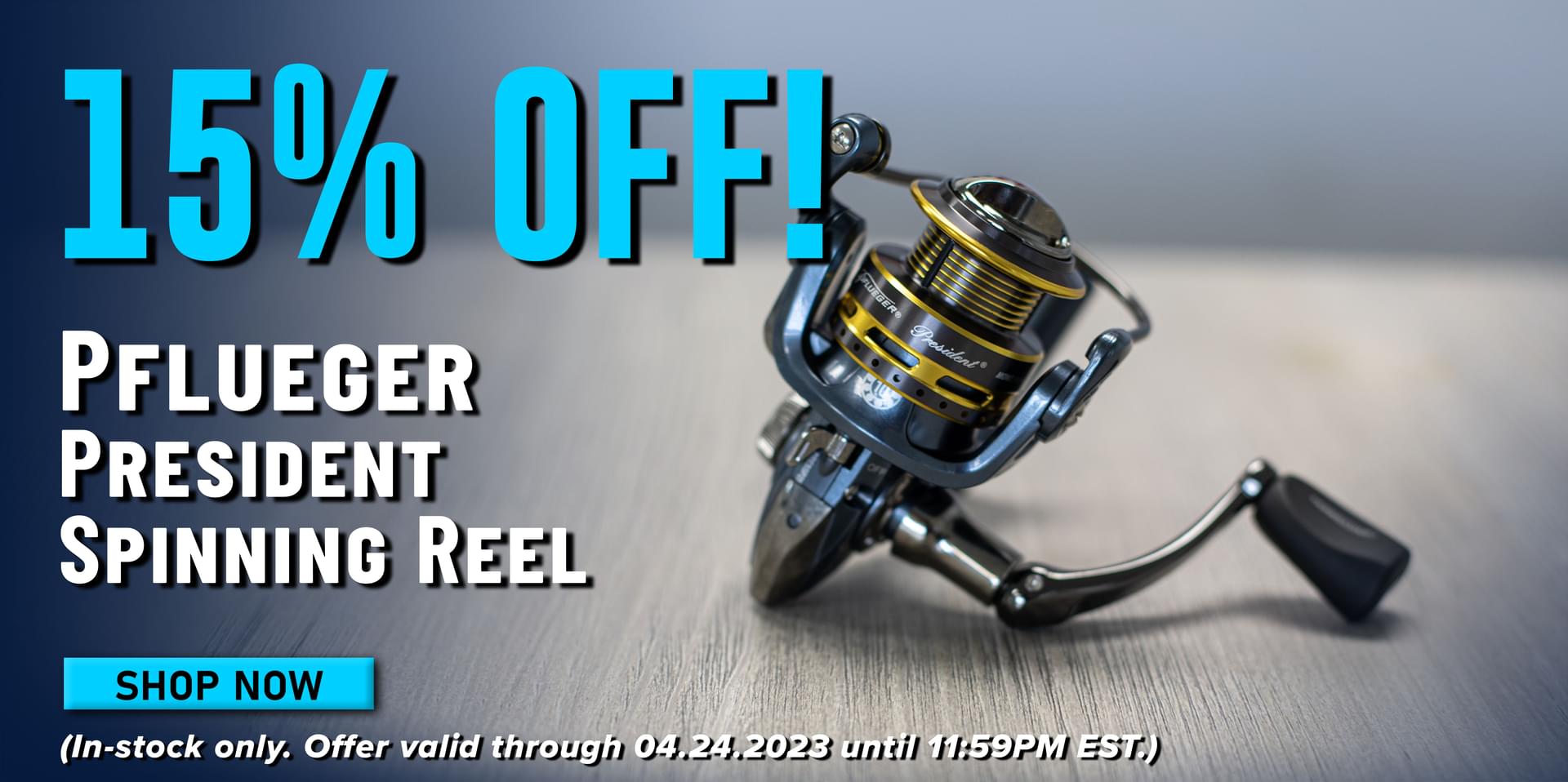 15% Off! Pflueger President Spinning Reel Shop Now (In-stock only. Offer valid through 04.24.2023 until 11:59PM EST.)