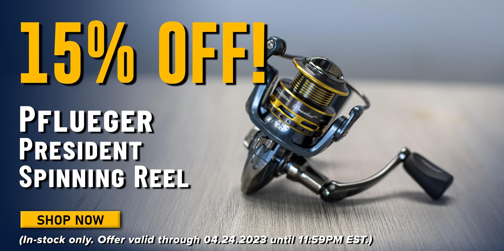 15% Off! Pflueger President Spinning Reel Shop Now (In-stock only. Offer valid through 04.24.2023 until 11:59PM EST.)