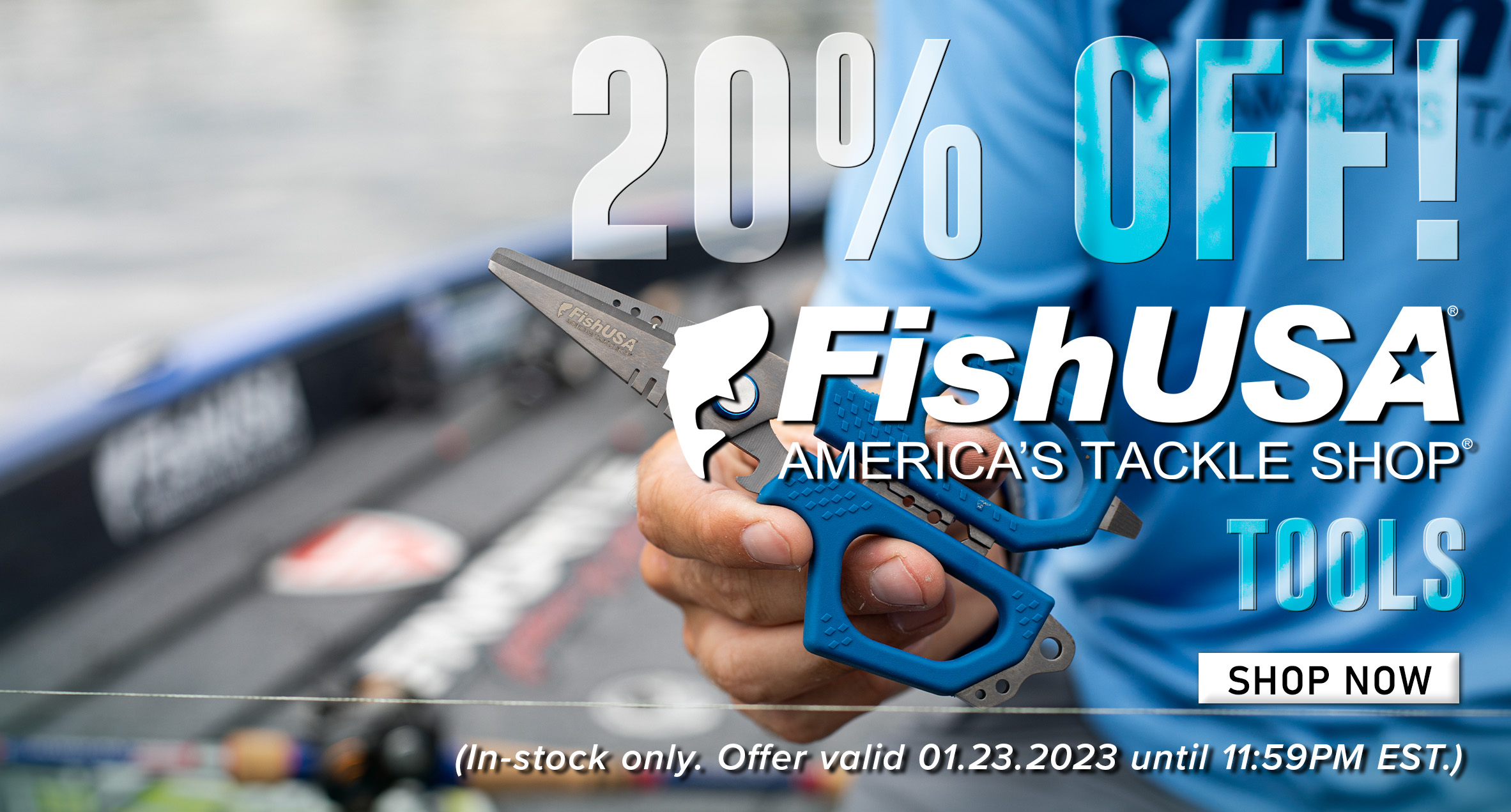 20% Off! FishUSA Tools Shop Now (In-stock only. Offer valid 01.23.2023 until 11:59PM EST.)