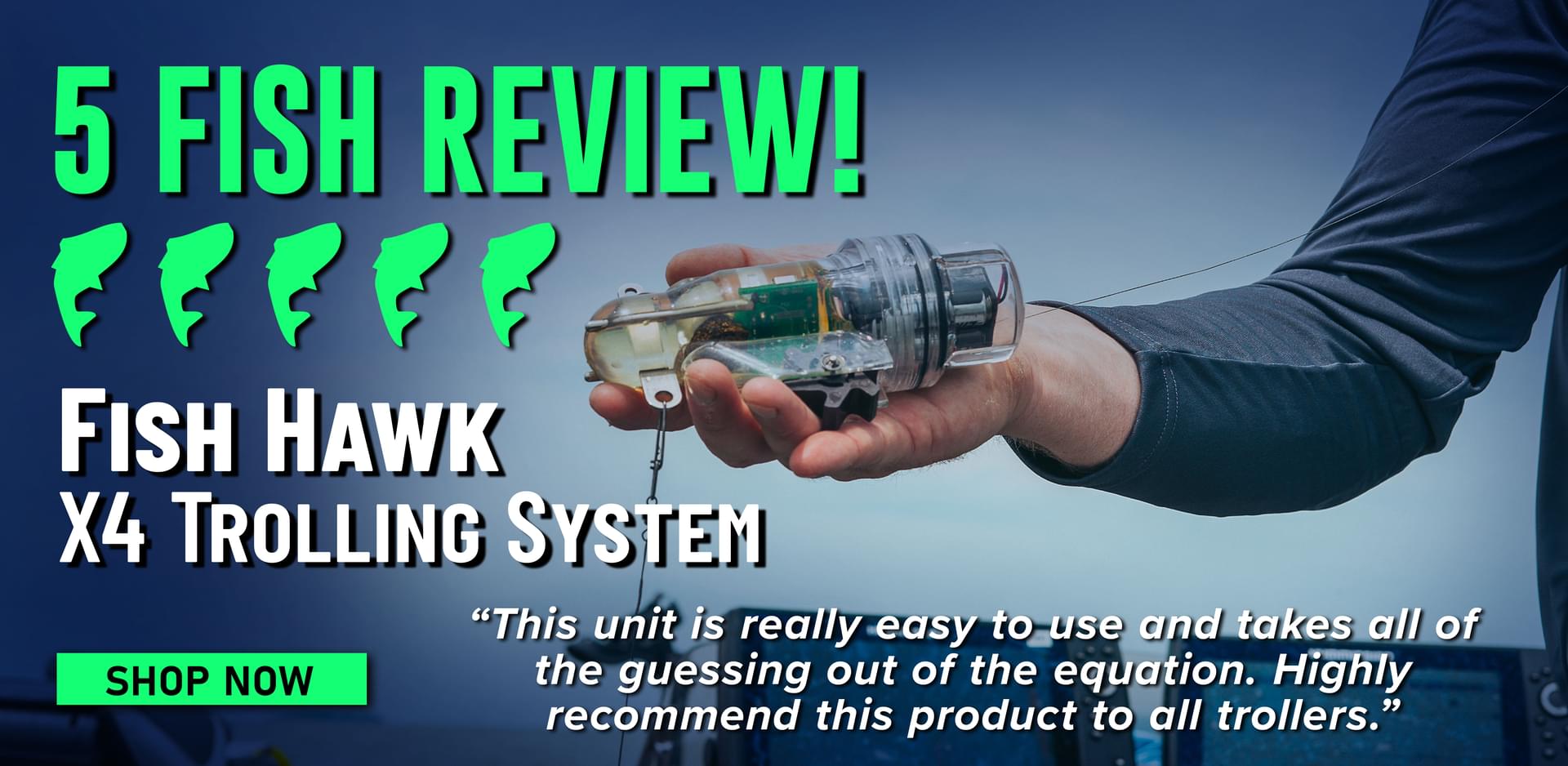 5 Fish Review Fish Hawk X4 Trolling System This unit is really easy to use and takes all of the guessing out of the equation. Highly recommend this product to all trollers. Shop Now