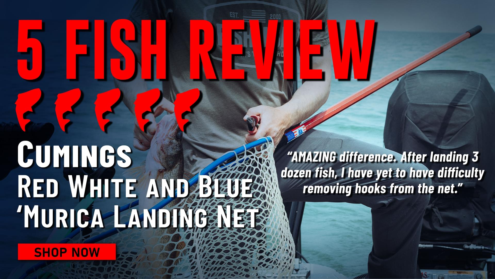 5 Fish Review! Cumings Red White and Blue 'Murica Landing Net AMAZING difference. After landing 3 dozen fish, I have yet to have difficulty removing hooks from the net. Shop Now