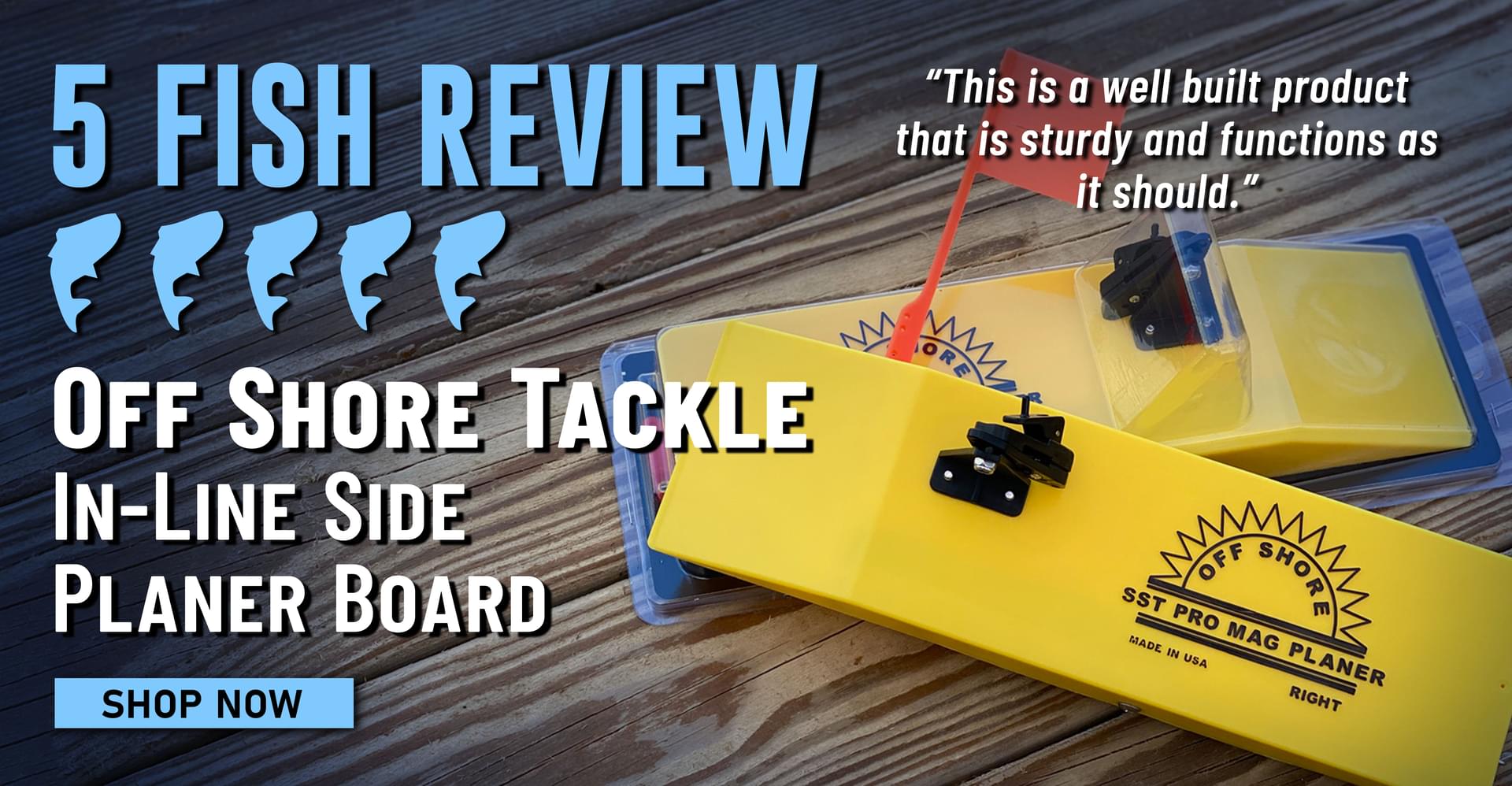 5 FIsh Review Off Shore Tackle In-Line Side Planer Board This is a well built product that is sturdy and functions as it should. Shop Now