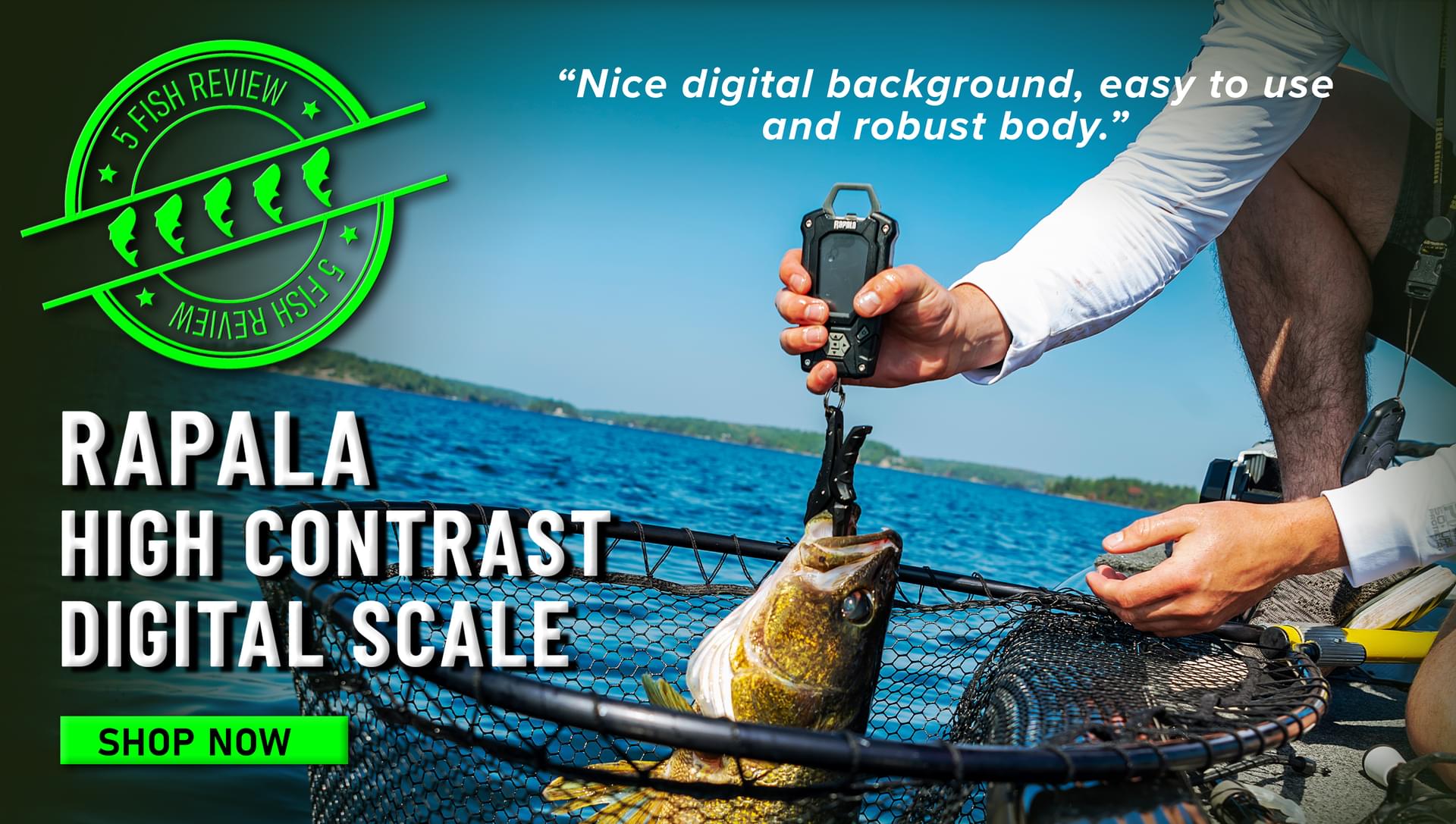 5 Fish Review! Rapala High Contrast Digital Scale Nice Digital background, easy to use and robust body. Shop Now