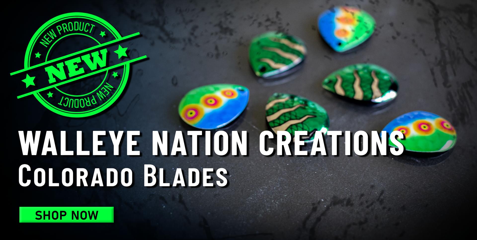 New! Walleye Nation Creations Colorado Blade Shop Now