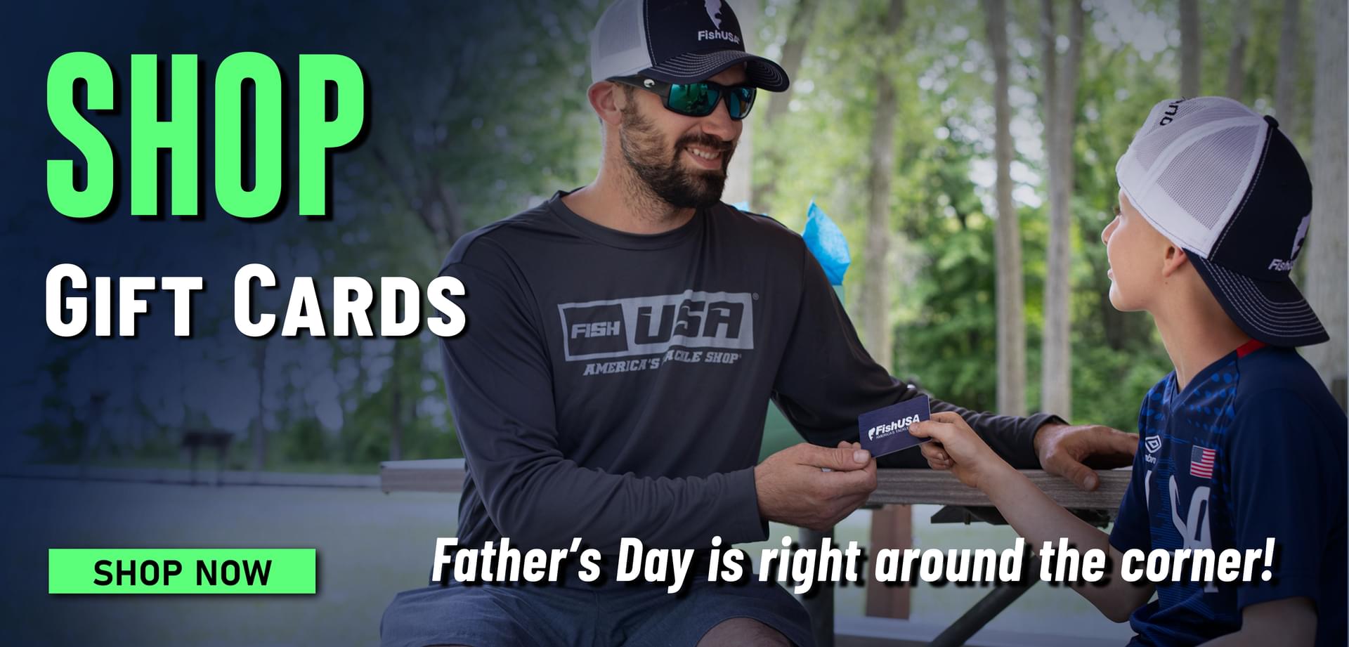 Shop Gift Cards Father's Day is right around the corner! Shop Now