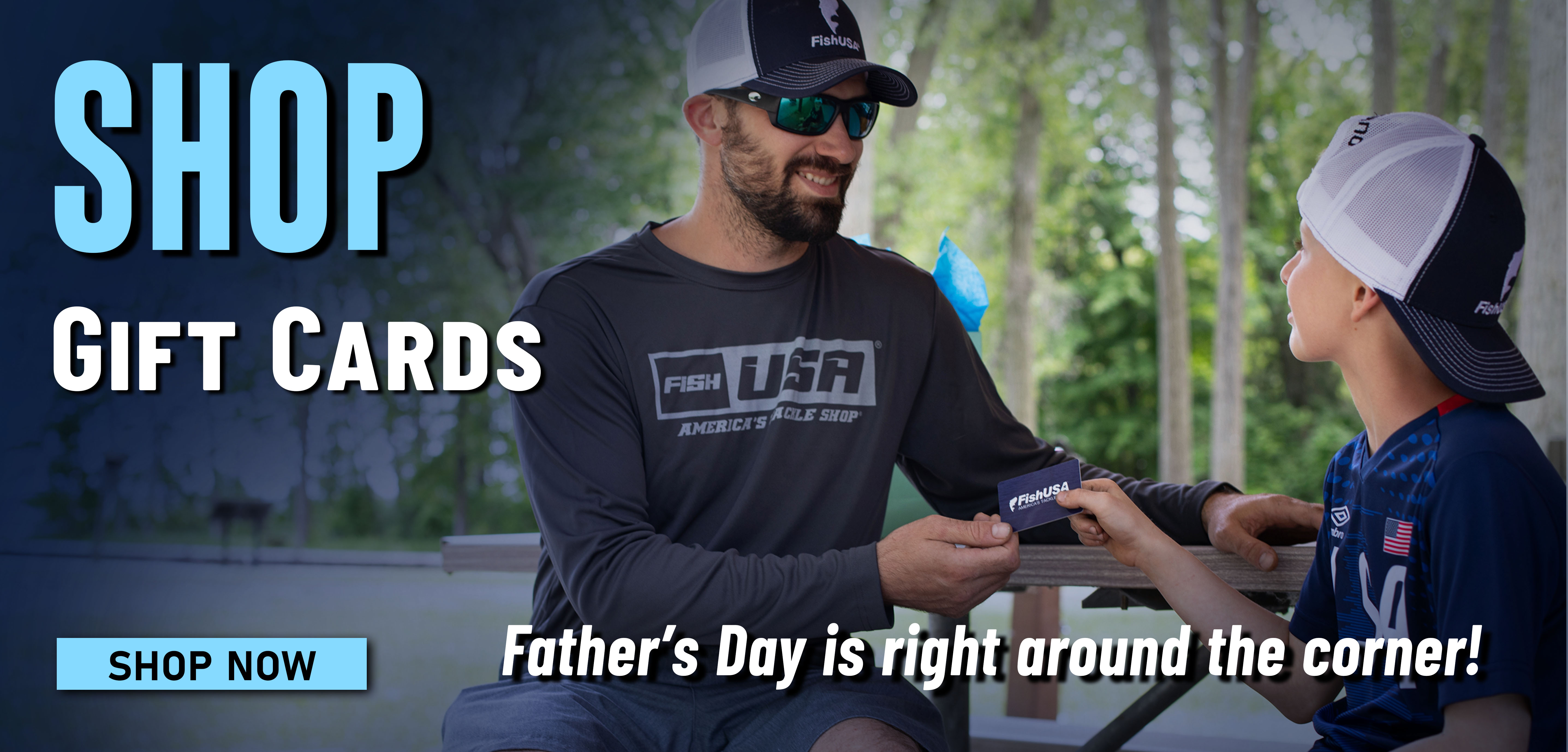 Shop Gift Cards Father's Day is right around the corner! Shop Now