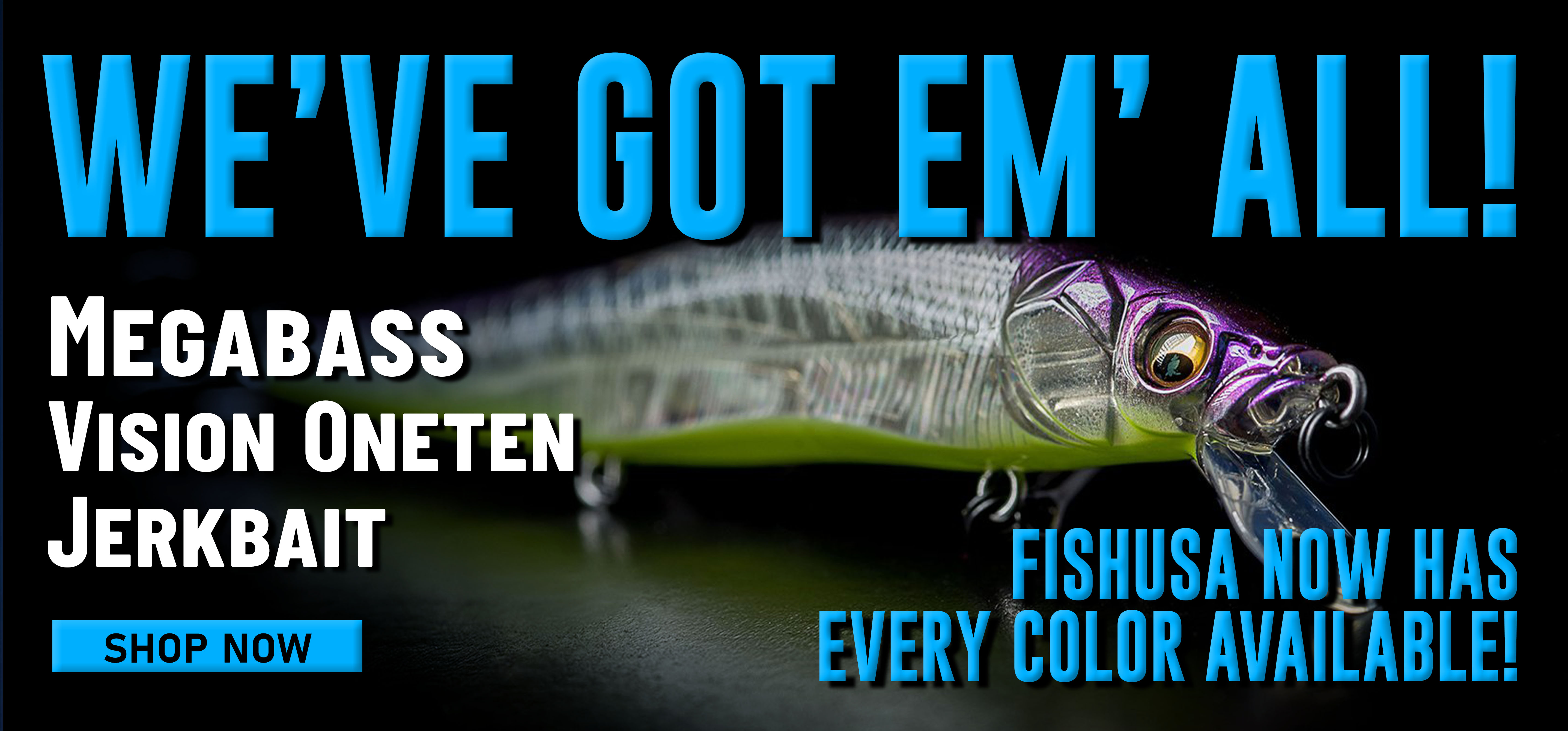 We've Got em' all! Megabass vision Oneten Jerkbait Shop Now FishUSA Now Has Every Color Available!