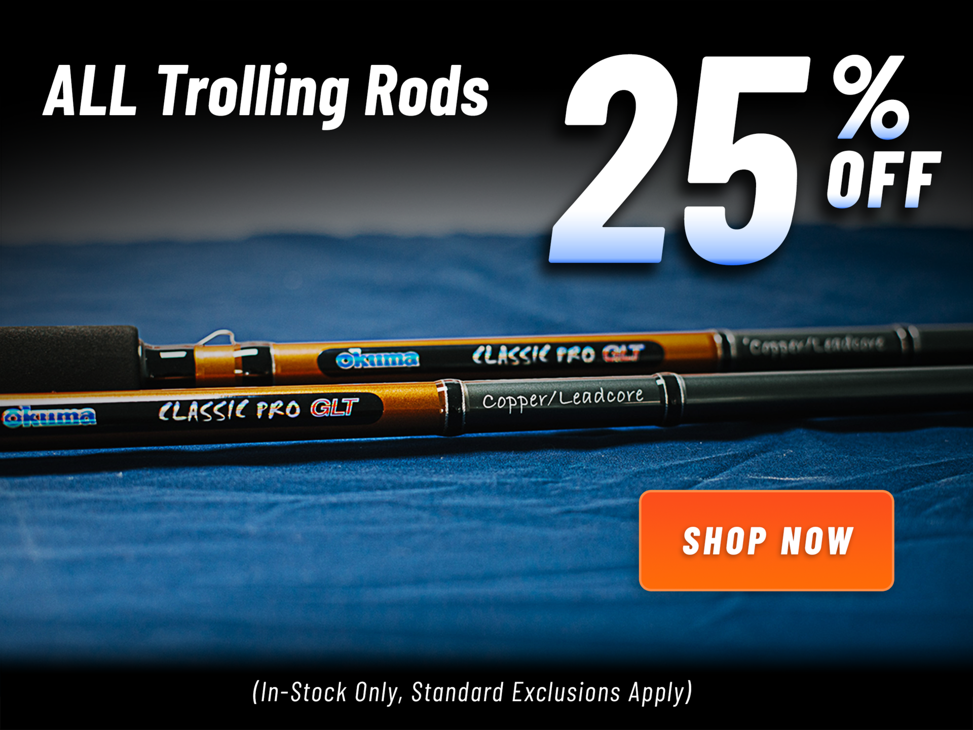 ALL Trolling Rods - 25% Off