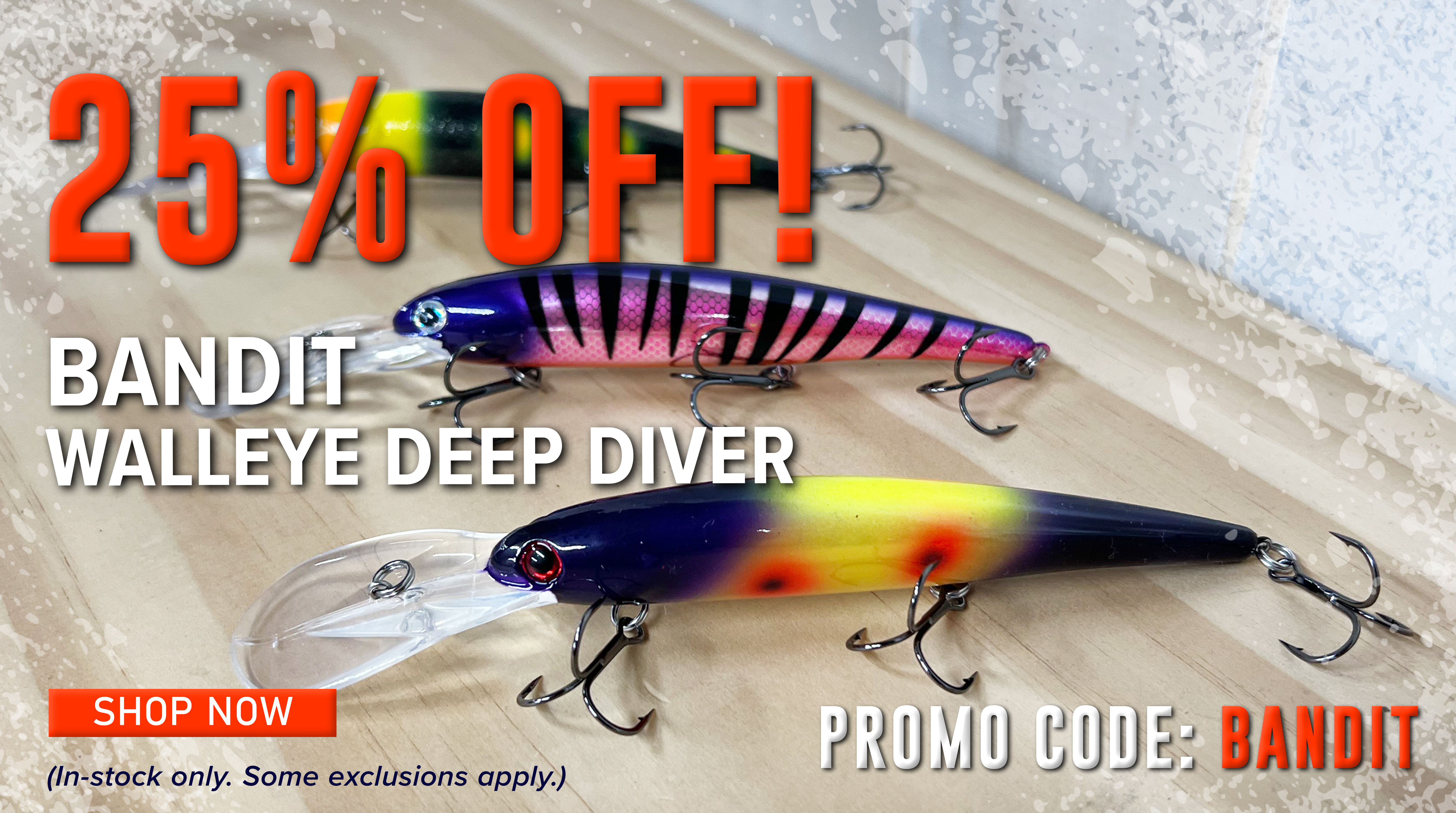 25% Off! Bandit Walleye Deep Diver Promo Code: BANDIT Shop Now (In-stock only. Some exclusions apply.)