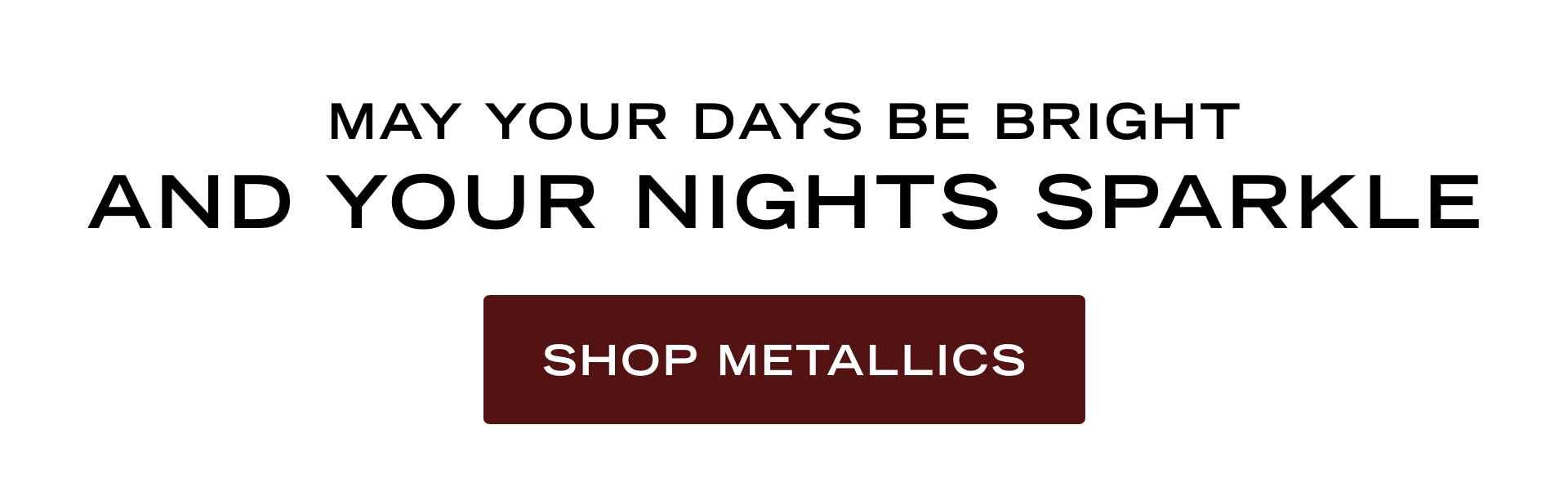 Shop Metallics Now