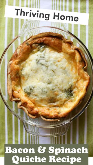 bacon spinach quiche, thriving home