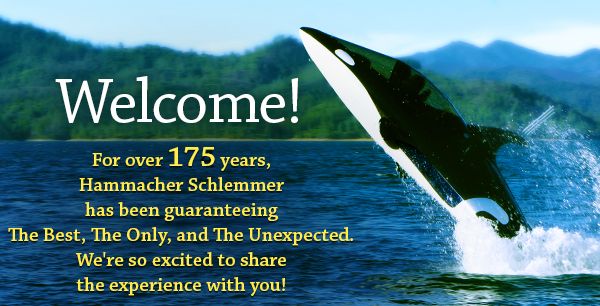 Welcome! For over 175 years, Hammacher Schlemmer has been guaranteeing The Best, The Only, and The Unexpected.  We're so excited to share the experience with you!