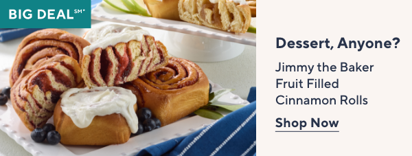 Dessert, Anyone? with Jimmy the Baker Fruit Filled Cinnamon Rolls
