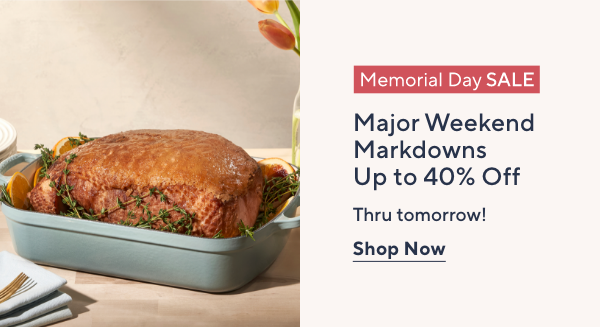 Memorial Day SALE - Major Weekend Markdowns Up to 40% Off
