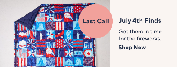 Last Call - July 4th Finds
