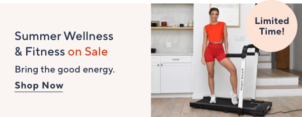 Shop Limited Time Summer Wellness and Fitness Sale Prices