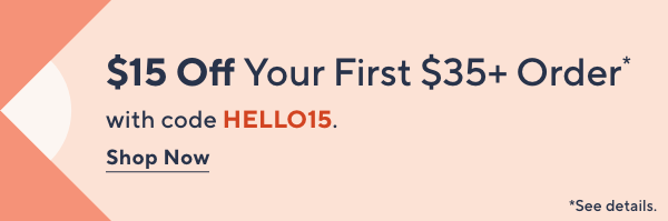 Unlock $15 off Your First Purchase