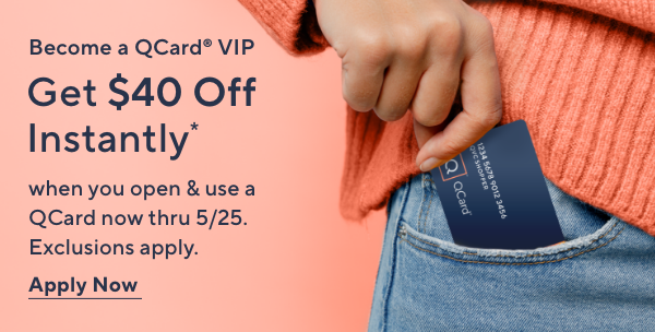 Get $40 Off Instantly with QCard