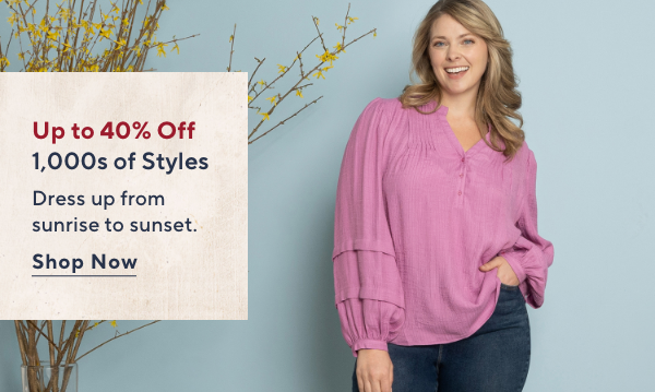 1,000s of Styles up to 40% Off