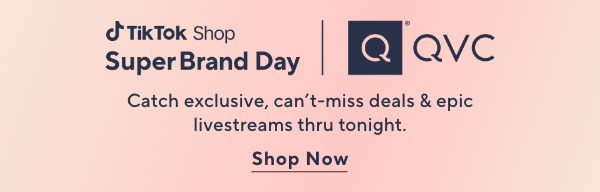 TikTok Shop Super Brand Day QVC