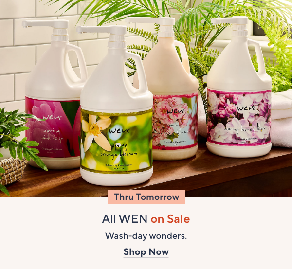 Thru Tomorrow - All WEN on Sale