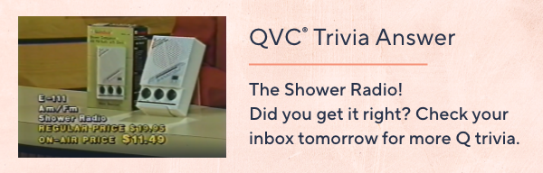 QVC Trivia Answer - The Shower Radio!
