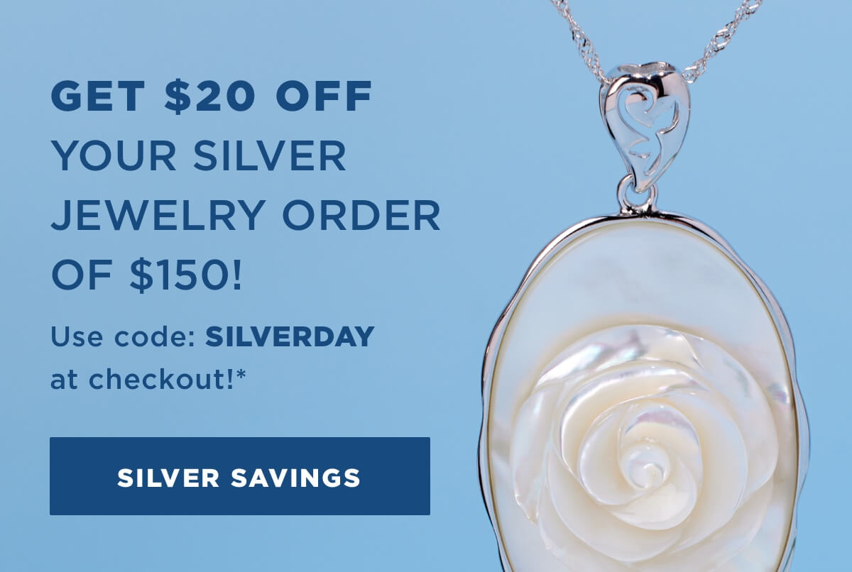 Get $20 off a silver jewelry orders of $150 with code: SILVERDAY