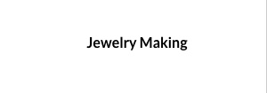 Jewelry Making 