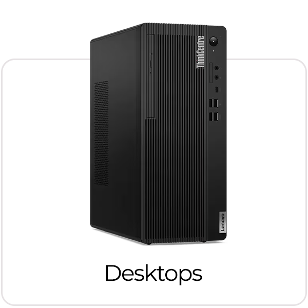 Desktops