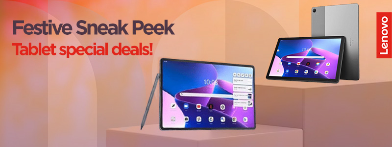 Festive Sneak Peek Tablet special deals!