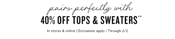 40% off tops and sweaters